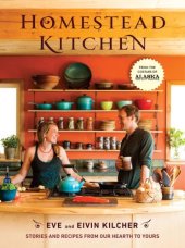 book Homestead kitchen: from our hearth to yours