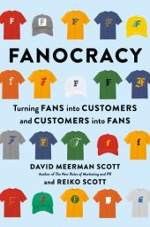 book Fanocracy: turning fans into customers and customers into fans