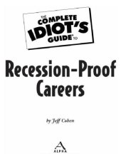 book The Complete Idiot's Guide to Recession-Proof Careers