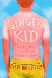 book Ginger kid: mostly true tales from a former nerd