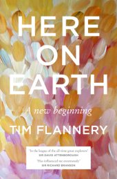 book Here on Earth a twin biography of the planet and the human race