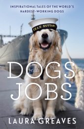 book Dogs with jobs: inspirational tales of the world's hardest working dogs