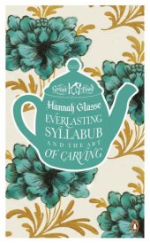 book Everlasting Syllabub and the Art of Carving