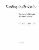 book Reading in the brain: the new science of how we read