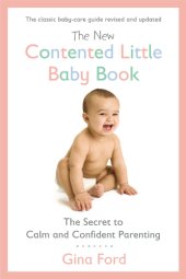 book The new contented little baby book: the secret to calm and confident parenting