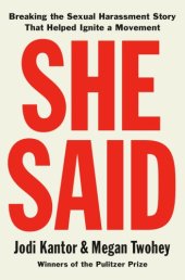 book She said Breaking the Sexual Harassment Story That Helped Ignite a Movement