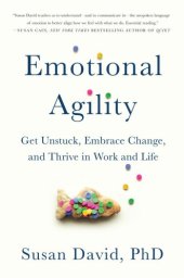 book Emotional agility: get unstuck, embrace change, and thrive in work and life