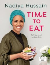 book Time to eat: Delicious meals for busy lives