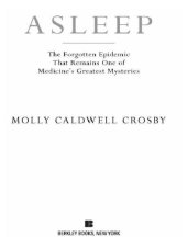 book Asleep: the forgotten epidemic that remains one of medicine's greatest mysteries