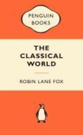 book The Classical World: An Epic History of Greece and Rome