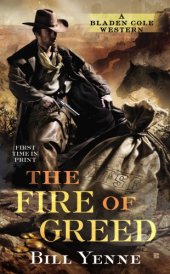 book The fire of greed: a Bladen Cole western