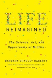 book Life reimagined: the science, art, and oportunity of midlife