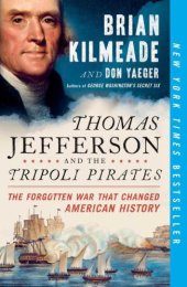 book Thomas Jefferson and the Tripoli Pirates: The Forgotten War That Changed American History