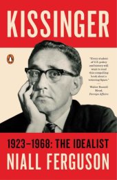 book Kissinger: 1923-1968: The Idealist