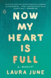 book Now my heart is full: a memoir