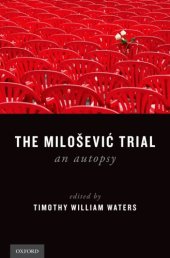 book The Milošević trial: an autopsy