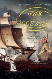 book The war for all the oceans: from Nelson at the Nile to Napoleon at Waterloo