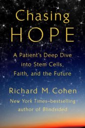 book Chasing hope: a patient's deep dive into stem cells, faith, and the future