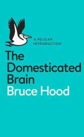 book The Domesticated Brain