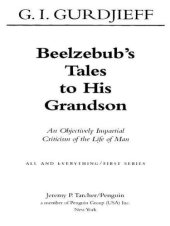 book Beelzebub's Tales to His Grandson: All And Everything: 1st Series: AND All and Everything