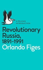 book Revolutionary Russia, 1891-1991: a history