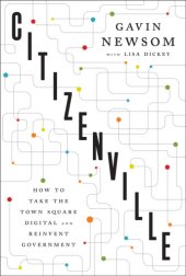 book Citizenville: how to take the town square digital and reinvent government