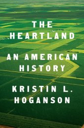 book The heartland: an American history