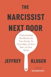 book The Narcissist Next Door: Understanding the Monster in Your Family, in Your Office, in Your Bed-in Your World