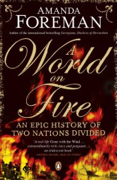 book A world on fire: an epic history of two nations divided