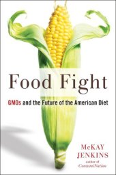 book Food fight: GMOs and the future of the American diet