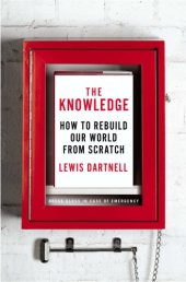 book The knowledge: how to rebuild our world from scratch