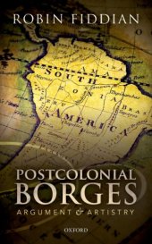 book Postcolonial Borges: argument and artistry