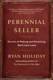 book Perennial seller: the art of making and marketing work that lasts