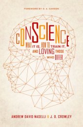 book Conscience: what it is, how to train it, and loving those who differ