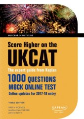 book Score higher on the UKCAT: the expert guide from Kaplan, with over 1000 questions and a mock online test