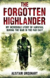 book The forgotten highlander: an incredible WWII story of survival in the Pacific