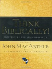 book Think Biblically! (Trade Paper): Recovering a Christian Worldview