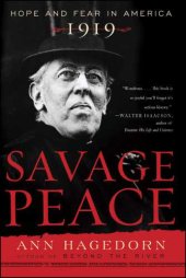 book Savage peace: hope and fear in America, 1919