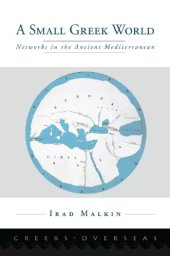 book A small Greek world: networks in the Ancient Mediterranean