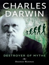 book Charles Darwin: destroyer of myths