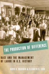 book Production of difference: race and the management of labor in U.S. history