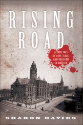 book Rising road: a true tale of love, race, and religion in America