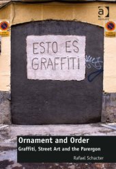 book Ornament and order graffiti, street art and the parergon