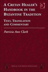 book A Cretan healer's handbook in the Byzantine tradition: text, translation and commentary