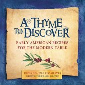 book A thyme to discover: early American recipes for the modern table