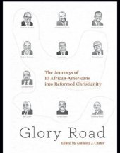 book Glory road: the journeys of 10 African-Americans into Reformed Christianity