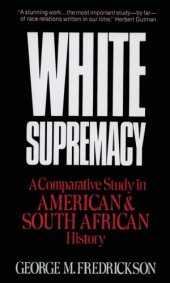 book White supremacy: a comparative study in American and South African history