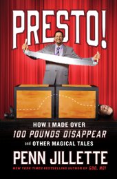 book Presto!: how I made over 100 pounds disappear and other magical tales