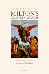 book Milton's complex words: essays on the conceptual structure of Paradise lost