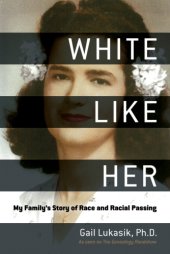 book White Like Her: My Family's Story of Race and Racial Passing